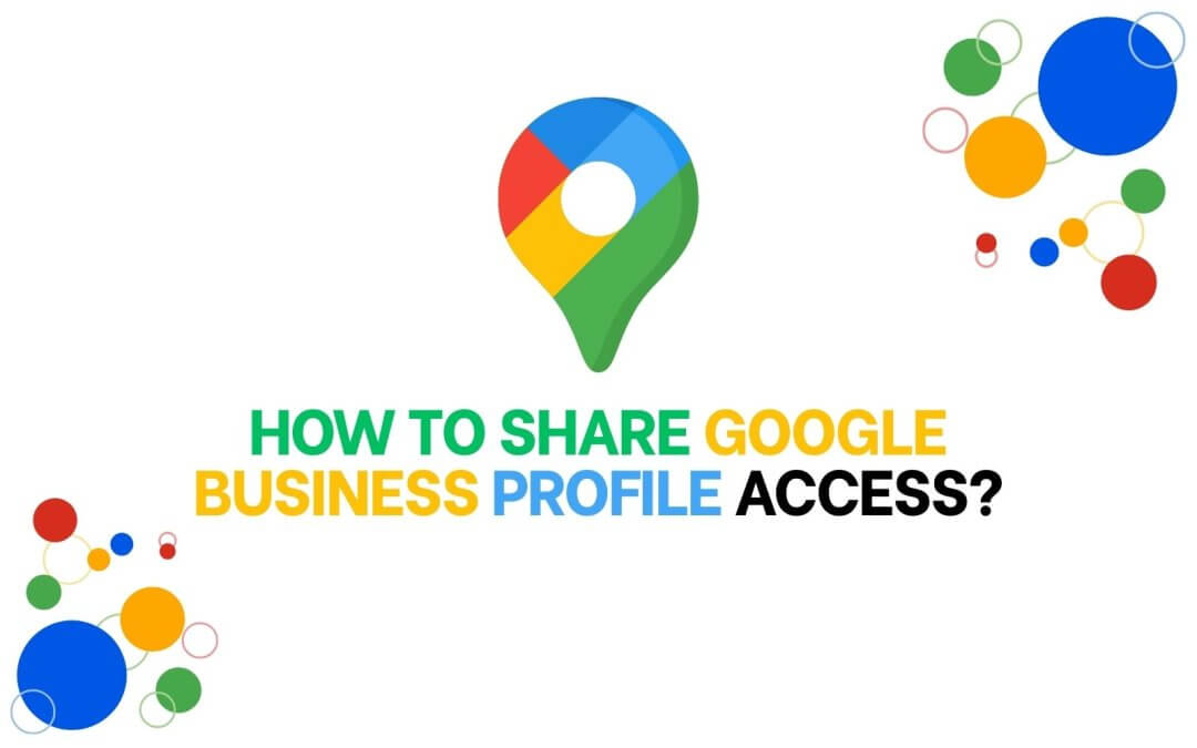 How to Share Google Business Profile Access (2026)